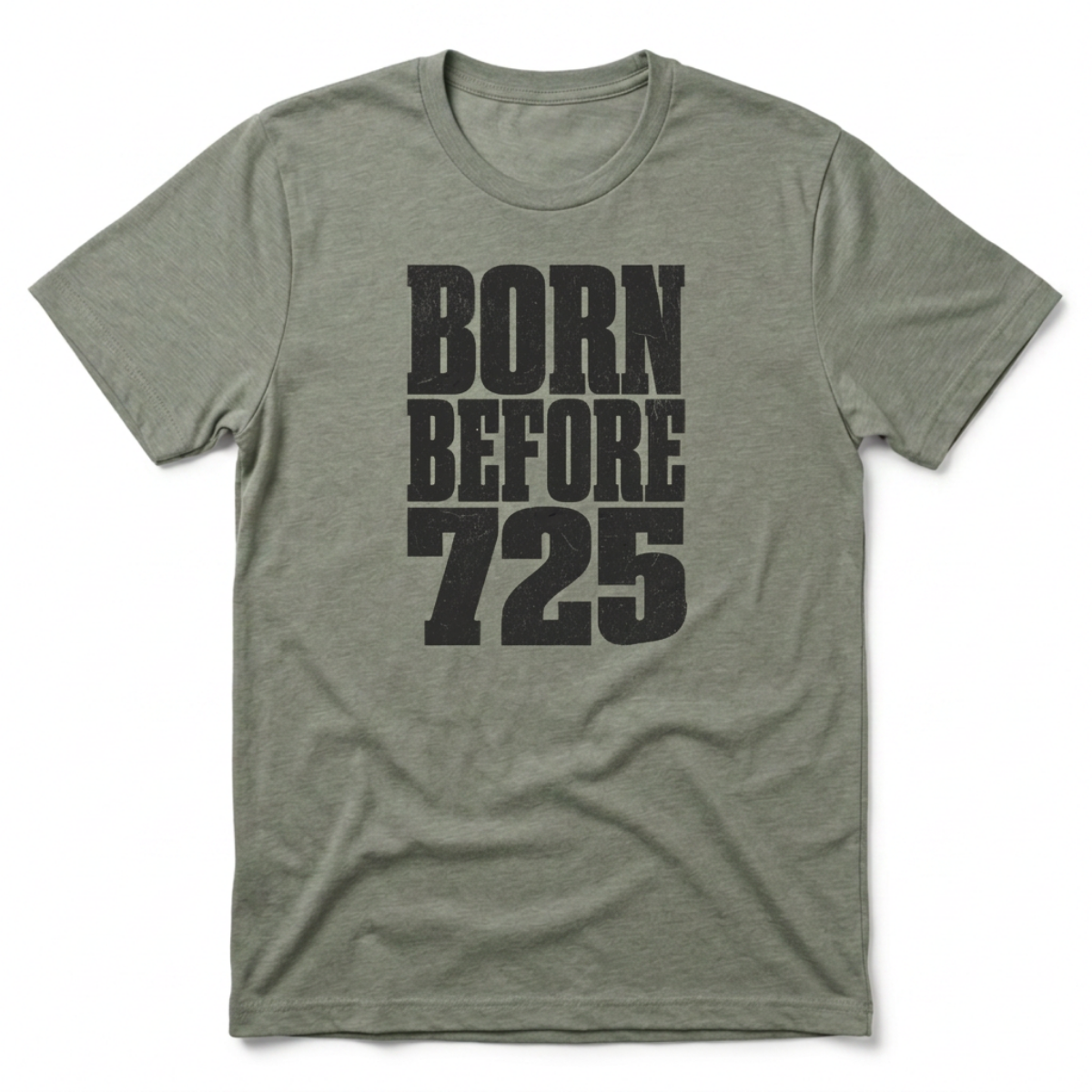 Born Before 725 T-Shirt