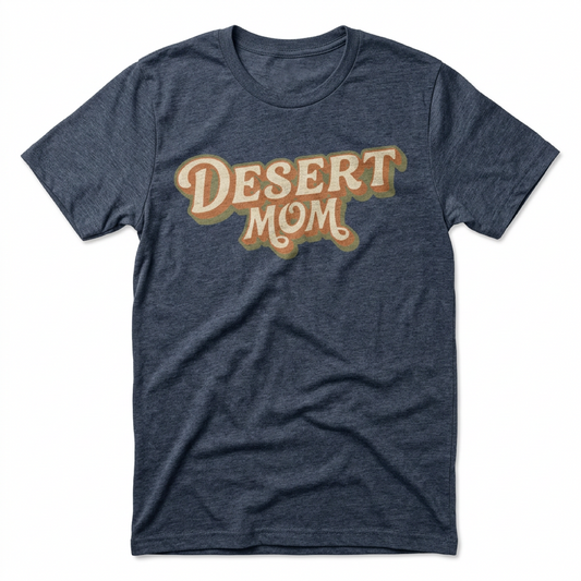 Desert Mom T-Shirt