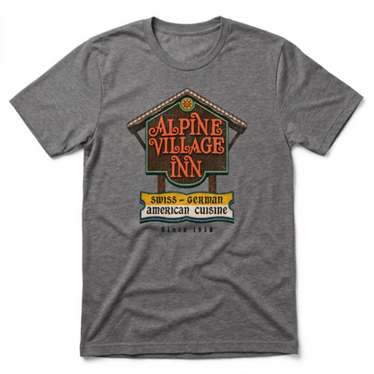 Alpine Village Inn T-Shirt