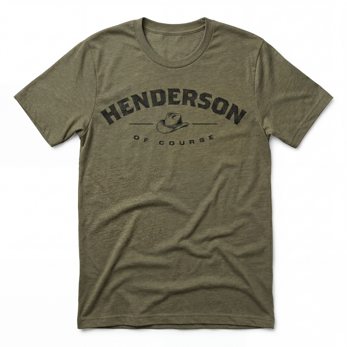Henderson, Of Course Henderson Nevada t-shirt in military green