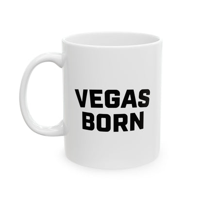 Vegas Born Ceramic Mug