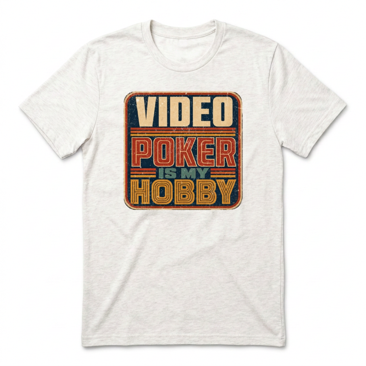 Video Poker Is My Hobby T-Shirt