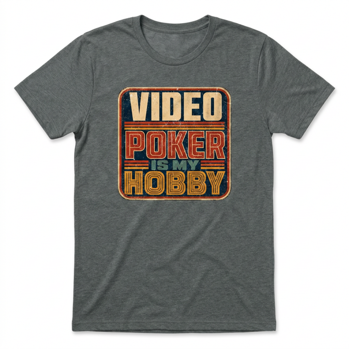 Video Poker Is My Hobby T-Shirt