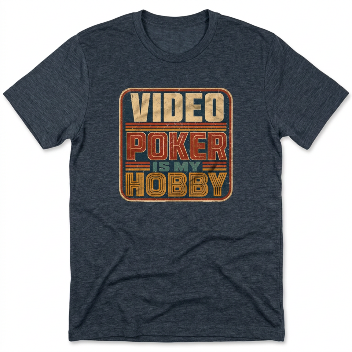 Video Poker Is My Hobby T-Shirt