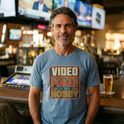 Video Poker Is My Hobby T-Shirt