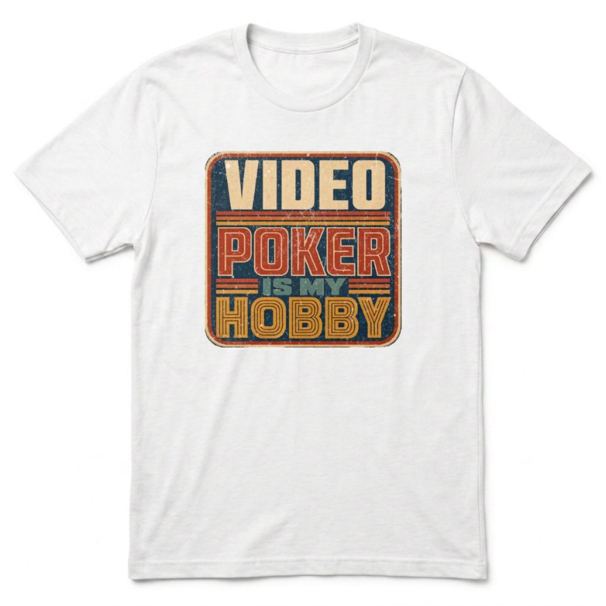 Video Poker Is My Hobby T-Shirt
